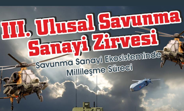 III.Ulusal Savunma Sanayi Zirvesi Konya Teknik Üniversitesinde gerçekleşecek