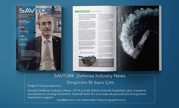 SAVTÜRK Savunma Sanayi Dergisi Mayıs'ta okuyucularla buluştu