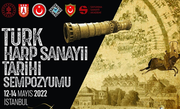 Türk Harp Sanayii Tarihi Sempozyumu 12-14 Mayıs'ta İstanbul'da gerçekleştirilecek