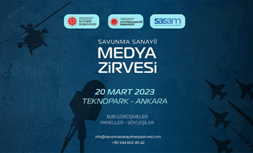 Savunma Sanayii Medya Zirvesi 20 Mart'ta Ankara'da düzenlenecek